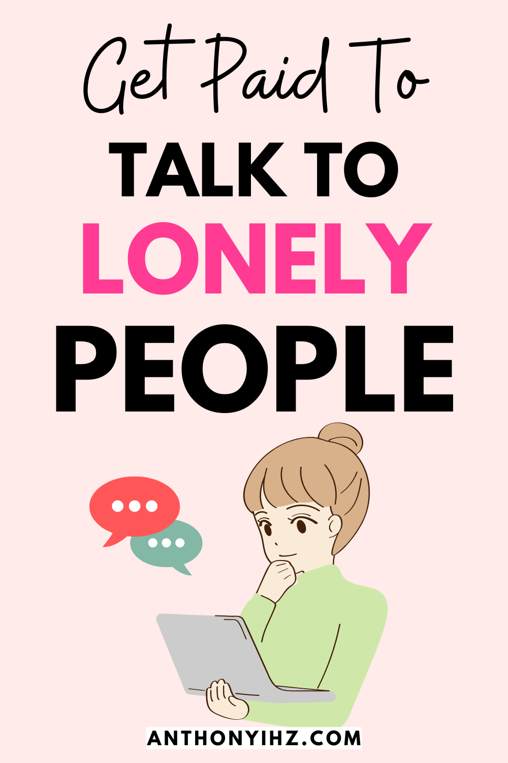 get paid to talk to lonely people