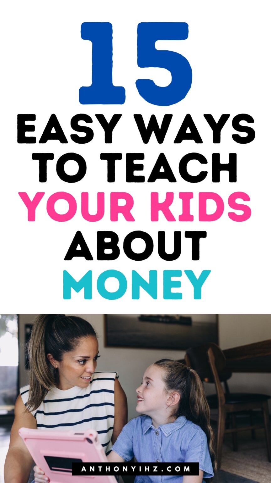 How To Teach Kids About Money - Anthony Ihz