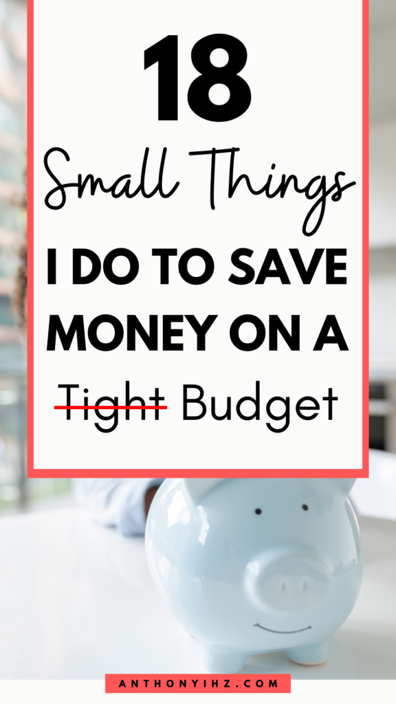 18 Ways To Save Money On A Tight Budget - Anthony Ihz