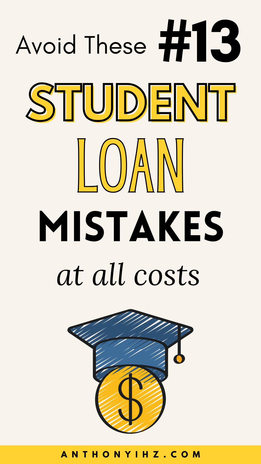 student loan mistakes to avoid at all costs