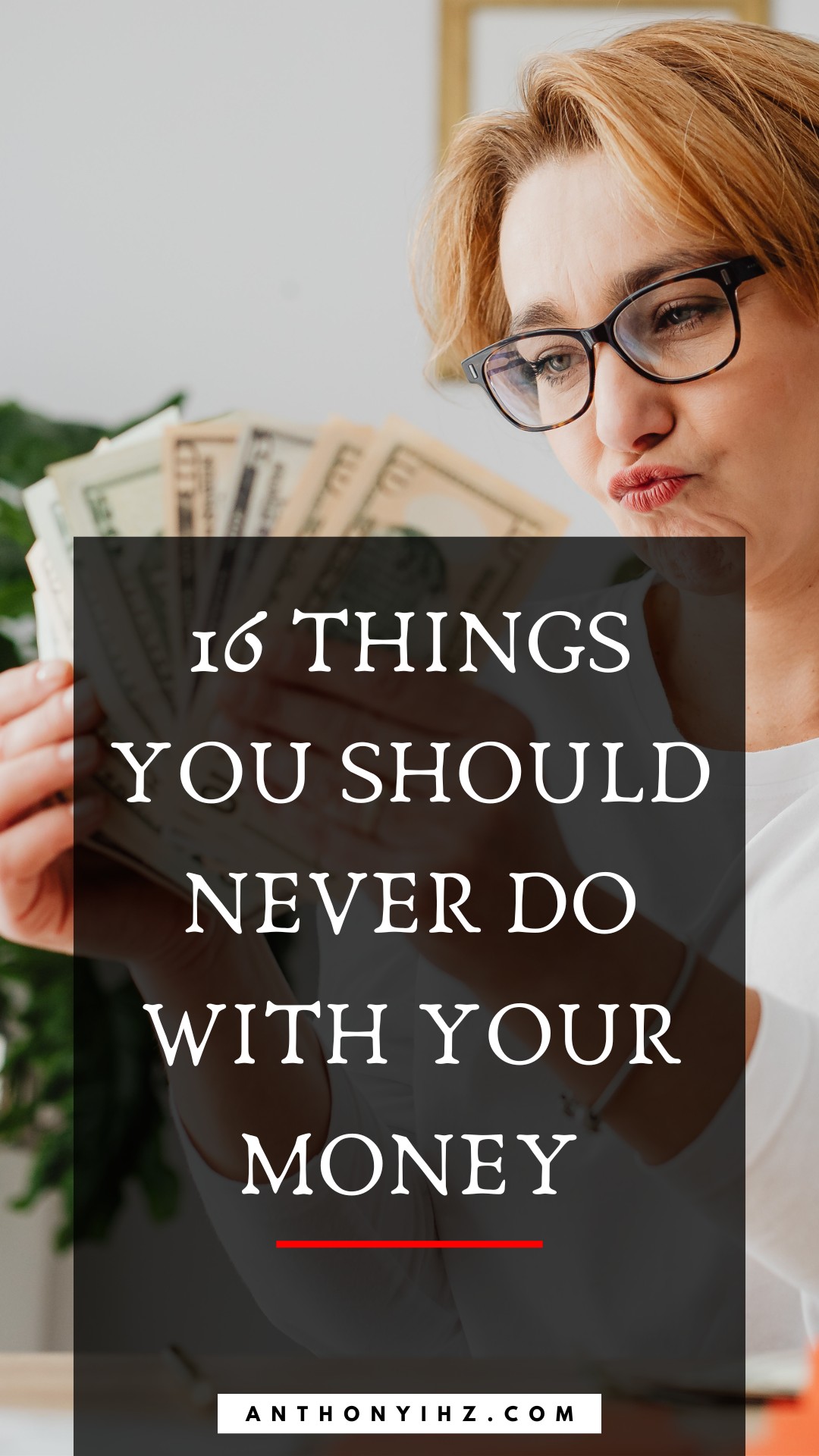 what not to do with your money